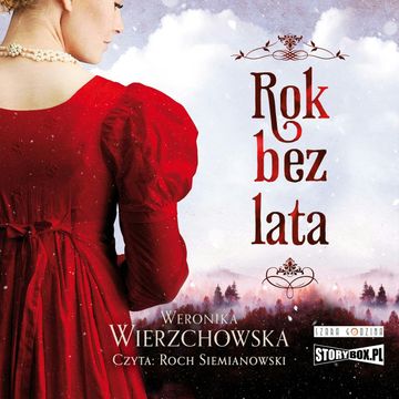 Rok bez lata audiobook, Weronika Wierzchowska