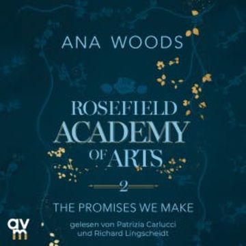 Rosefield Academy of Arts – The Promises We Make audiobook, Ana Woods