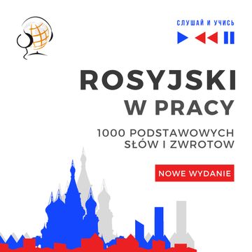 Rosyjski w pracy. 1000 podstawowych słów i zwrotów. Nowe wydanie audiobook, Dorota Guzik