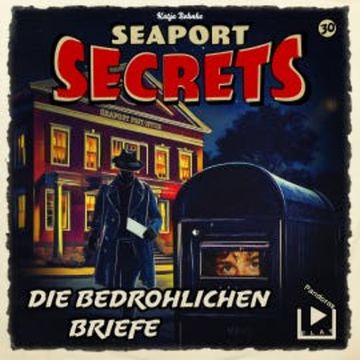 Seaport Secrets 30 - Die bedrohlichen Briefe audiobook, Katja Behnke