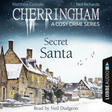 Secret Santa (Cherringham - A Cosy Crime Series 25) audiobook, Matthew Costello, Neil Richards