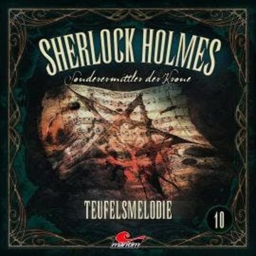 Sherlock Holmes, Sonderermittler der Krone, Folge 10: Teufelsmelodie audiobook, Silke Walter