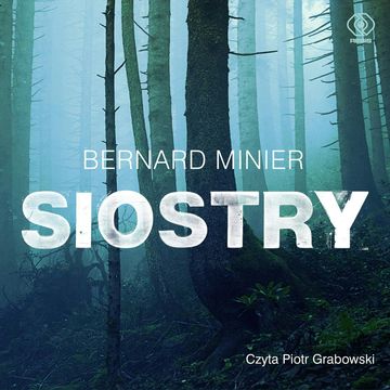 Siostry audiobook, Bernard Minier