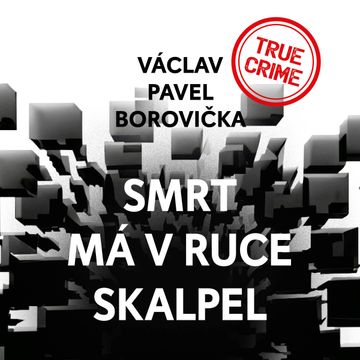 Smrt má v ruce skalpel audiobook, Václav Pavel Borovička