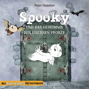 Spooky und das Geheimnis der eisernen Pforte - Spooky das kleine Gespenst, Band 1 (ungekürzt) audiobook, Peter Sommer, SweetArtRos