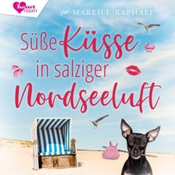 Süße Küsse in salziger Nordseeluft audiobook, Mareile Raphael