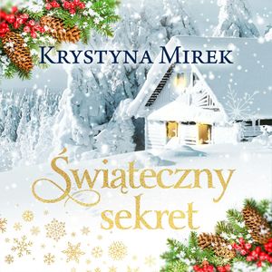 Świąteczny sekret, Krystyna Mirek