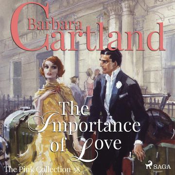 The Importance of Love (The Pink Collection 38) audiobook, Barbara Cartland