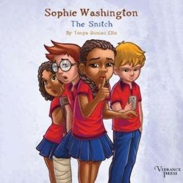 The Snitch - Sophie Washington, Book 2 (Unabridged) audiobook, Tonya Duncan Ellis