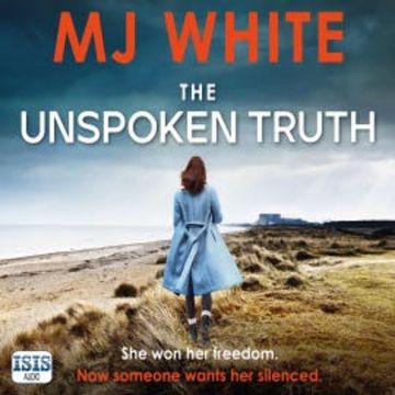 The Unspoken Truth audiobook, M.J. White
