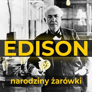 Thomas Edison. Narodziny żarówki, Thomas A. Edison, William H. Meadowcroft