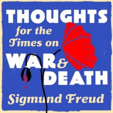 Thoughts for the Times of War and Death audiobook, Sigmund Freud