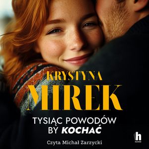 Tysiąc powodów, by kochać, Krystyna Mirek