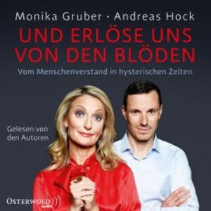Und erlöse uns von den Blöden, Monika Gruber