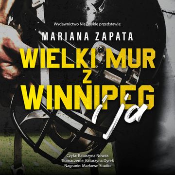 Wielki Mur z Winnipeg i ja audiobook, Mariana Zapata