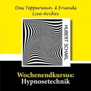 Wochenendkursus: Hypnosetechnik, Hubert Scharl