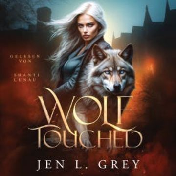 Wolf Touched - Wandler Hörbuch audiobook, Jen L. Grey