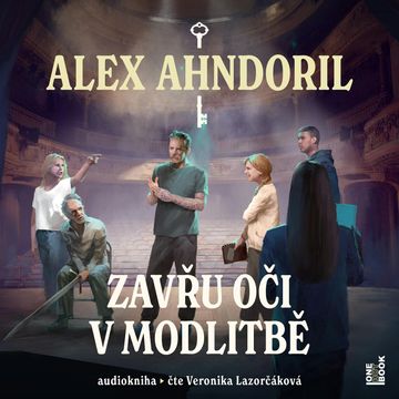Zavřu oči v modlitbě audiobook, Alex Ahndoril