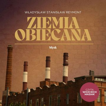 Ziemia obiecana audiobook, Władysław Stanisław Reymont