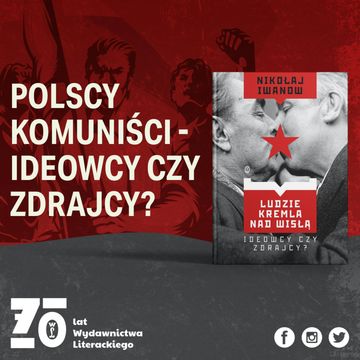 Zwrotnice historii #6: Polacy w służbie rewolucji – Nikołaj Iwanow audiobook, Wydawnictwo Literackie