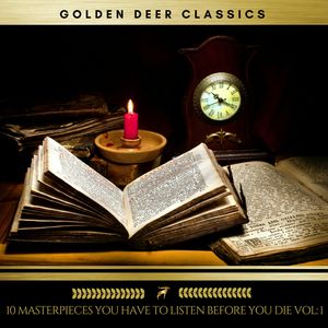 10 Masterpieces you have to listen before you die Vol: 1 (Golden Deer Classics), Charles Dickens