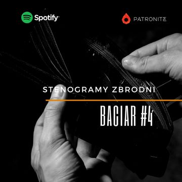 BACIAR #4 - kryminał, podcast, słuchowisko, antykryminał audiobook, Piotr Wielg