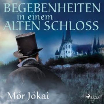 Begebenheiten in einem alten Schloß (Ungekürzt) audiobook, Mor Jokai
