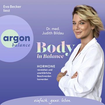 Body in Balance - Hormone verstehen und unerklärliche Beschwerden loswerden (Ungekürzte Lesung) audiobook, Judith Bildau