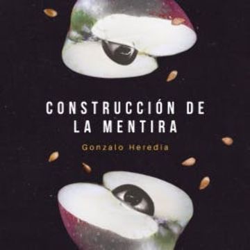 Construcción de la mentira audiobook, Gonzalo Heredia