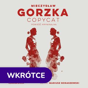 Copycat, Mieczysław Gorzka