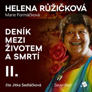 Deník mezi životem a smrtí II, Marie Formáčková