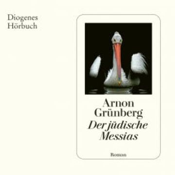 Der jüdische Messias audiobook, Arnon Grünberg