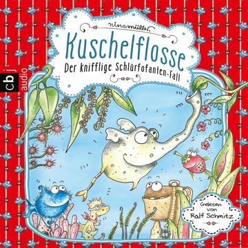 Der knifflige Schlürfofanten-Fall (Kuschelflosse 3) audiobook, Nina Müller