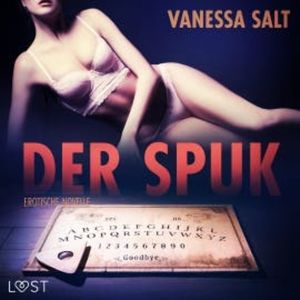 Der Spuk: Erotische Novelle, Vanessa Salt