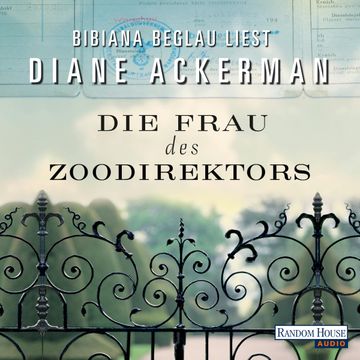 Die Frau des Zoodirektors. Eine Geschichte aus dem Krieg audiobook, Diane Ackerman