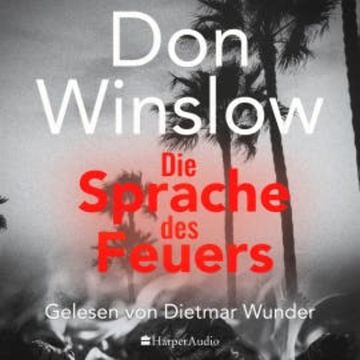 Die Sprache des Feuers audiobook, Don Winslow
