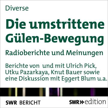 Die umstrittene Gülen-Bewegung audiobook, Utku Pazarkaya