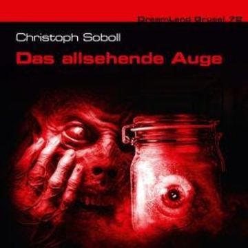 Dreamland Grusel, Folge 72: Das allsehende Auge audiobook, Christoph Soboll