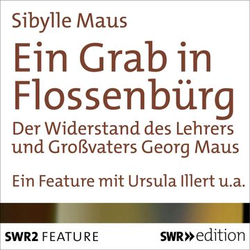 Ein Grab in Flossenbürg audiobook, Sibylle Maus