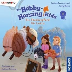 Ein Steckenpferd für Lotta - Hobby-Horsing-Kids, Teil 1 (ungekürzt), Jenny Bicho