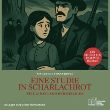 Eine Studie in Scharlachrot (Teil 2: Das Land der Heiligen) audiobook, Sir Arthur Conan Doyle