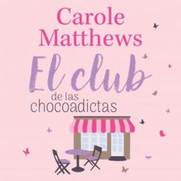 El club de las chocoadictas audiobook, Carole Matthews