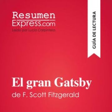 El gran Gatsby de F. Scott Fitzgerald (Guía de lectura) audiobook, ResumenExpress