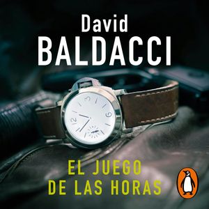 El juego de las horas (Saga King & Maxwell 2), David Baldacci