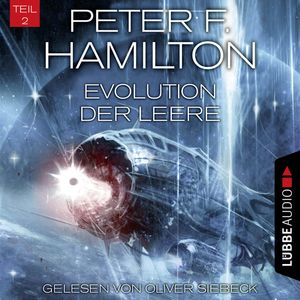 Evolution der Leere, Teil 2 (Das dunkle Universum 4), Peter F. Hamilton
