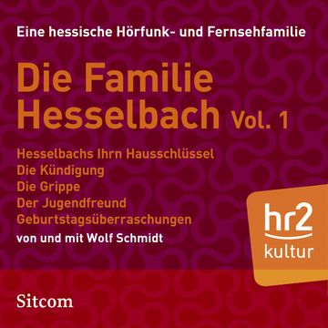 Familie Hesselbach Vol. 1 audiobook, Wolf Schmidt
