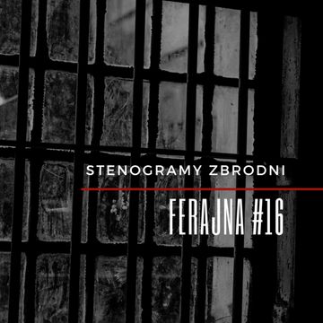 FERAJNA #16 - kryminał, podcast, słuchowisko, antykryminał audiobook, Piotr Wielg