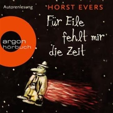 Für Eile fehlt mir die Zeit audiobook, Horst Evers