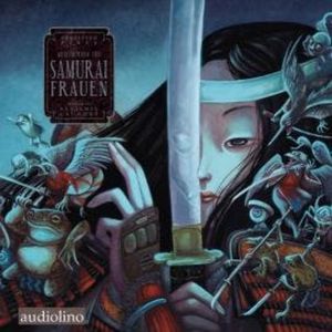 Geschichten von Samurai Frauen, Band (ungekürzt), Benjamin Lacombe, Sebastien Perez