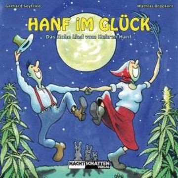 Hanf im Glück (Ungekürzt) audiobook, Gerhard Seyfried, Mathias Bröckers